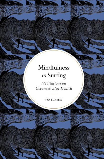 Coperta cărții 'Mindfulness in Surfing - Sam Bleakley'