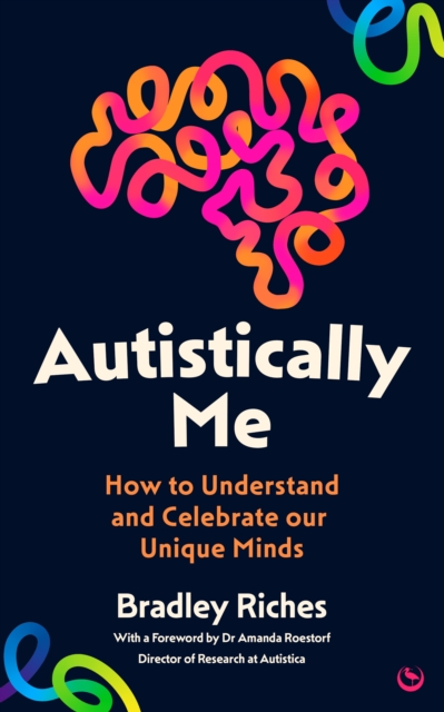 Coperta cărții 'Autistically Me - Bradley Riches'