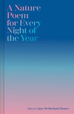 Poza produsului Nature Poem for Every Night of the Year - Jane Mcmorland Hunter