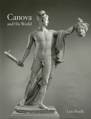 Coperta cărții 'Canova and His World - Livio Pestilli'