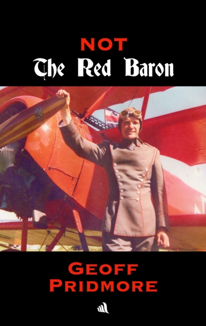 Not The Red Baron - Geoff Pridmore
