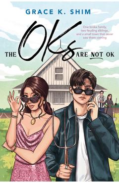 Coperta cărții 'The Oks Are Not Ok - Grace K. Shim'