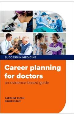 Poza produsului Career Planning for Doctors: An Evidence-Based Guide - Caroline Elton