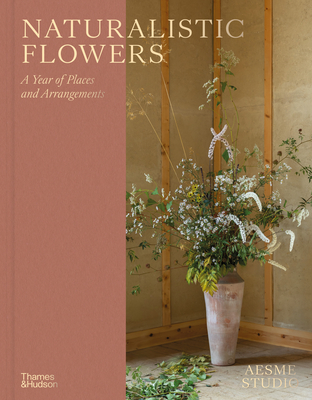Coperta cărții 'Naturalistic Flowers: A Year of Plants, Places and People -'