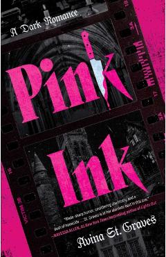 Coperta cărții 'Pink Ink: A Dark Romance - Avina St Graves'