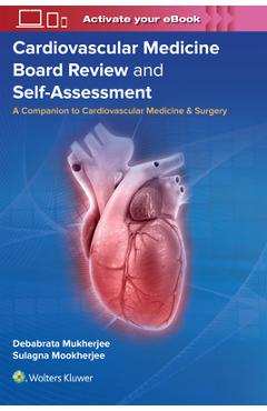 Coperta cărții 'Cardiovascular Medicine Board Review and Self-Assessment: A Companion to Cardiovascular Medicine & Surgery - Debabrata'