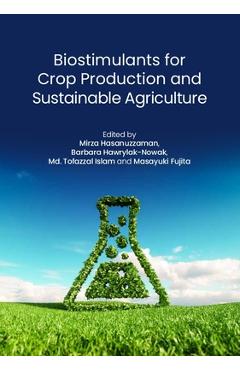 Coperta cărții 'Biostimulants for Crop Production and Sustainable Agriculture - Mirza Hasanuzzaman'