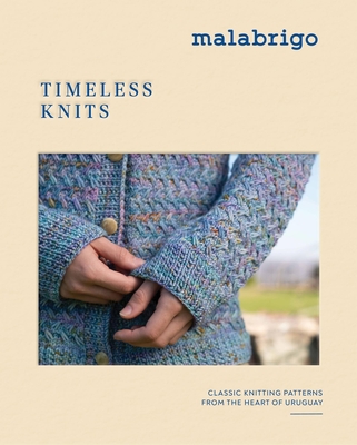 Timeless Knits: Classic Knitting Patterns from the Heart of Uruguay - 