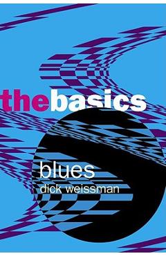 Coperta cărții 'Blues: The Basics - Dick Weissman'