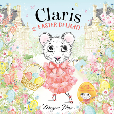 Coperta cărții 'Claris and the Easter Delight: A Claris Storybook - Megan Hess'