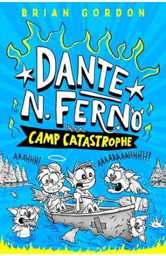 Coperta cărții 'Dante N. Ferno: Camp Catastrophe - Brian Gordon'