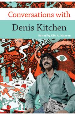Poza produsului Conversations with Denis Kitchen - Kim A. Munson