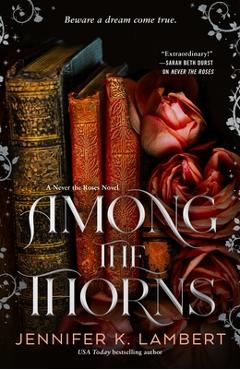 Coperta cărții 'Among the Thorns - Jennifer K. Lambert'