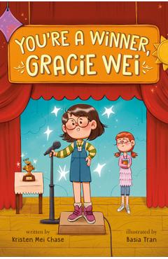 Coperta cărții 'Gracie Wei #1: You're a Winner, Gracie Wei - Kristen Mei Chase'