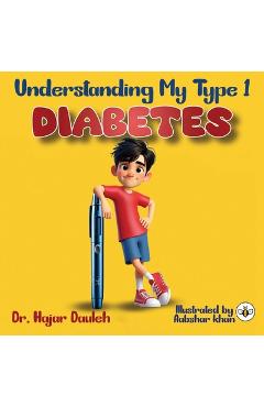 Coperta cărții 'Understanding My Type 1 Diabetes - Hajar Dauleh'
