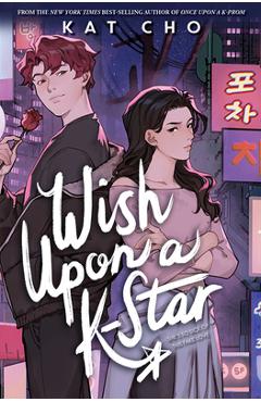 Coperta cărții 'Wish Upon a K-Star - Kat Cho'