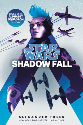 Shadow Fall (Star Wars): An Alphabet Squadron Novel - Alexander Freed