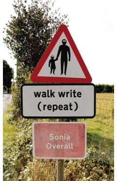 Walk Write (Repeat) - Sonia Overall