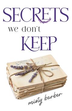 Coperta cărții 'Secrets We Don't Keep - Misty Barber'