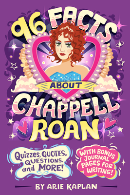 96 Facts about Chappell Roan: Quizzes, Quotes, Questions, and More! with Bonus Journal Pages for Writing! - Arie Kaplan