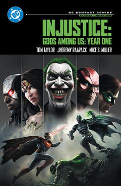 Coperta cărții 'Injustice: Gods Among Us: Year One: DC Compact Comics Edition - Tom Taylor'