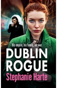 Coperta cărții 'Dublin Rogue - Stephanie Harte'