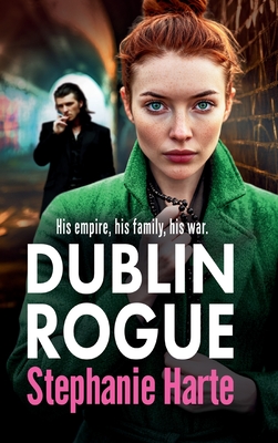 Dublin Rogue - Stephanie Harte