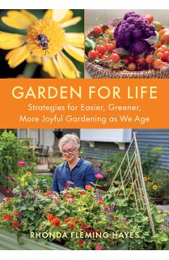 Coperta cărții 'Garden for Life: Strategies for Easier, Greener, More Joyful Gardening as We Age - Rhonda Fleming Hayes'