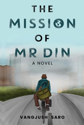 The Mission of Mr Din - Vangjush Saro