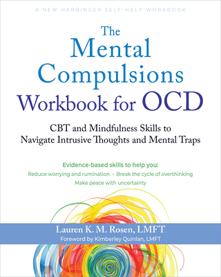 Coperta cărții 'The Mental Compulsions Workbook for Ocd: CBT and Mindfulness Skills to Navigate Intrusive Thoughts and Mental Traps -'