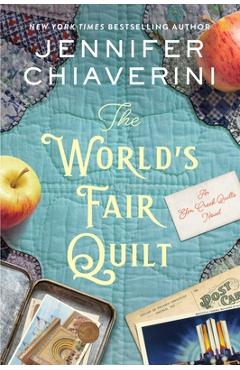 Coperta cărții 'The World's Fair Quilt: An ELM Creek Quilts Novel - Jennifer Chiaverini'