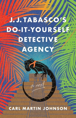 Coperta cărții 'J. J. Tabasco's Do-It-Yourself Detective Agency - Carl Martin Johnson'