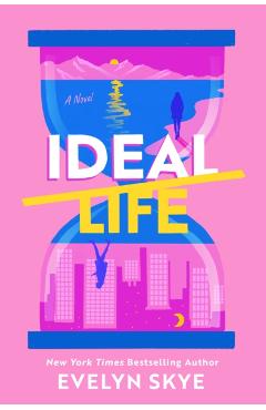 Coperta cărții 'Ideal Life - Evelyn Skye'