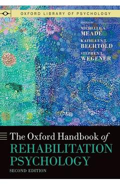 Poza produsului The Oxford Handbook of Rehabilitation Psychology - Michelle A. Meade