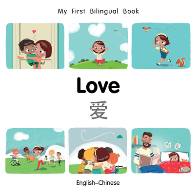 Coperta cărții 'My First Bilingual Book-Love (English-Chinese) - Manuela Gutierrez Montoya'