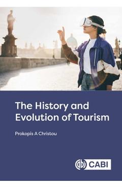 Coperta cărții 'The History and Evolution of Tourism - Prokopis A. Christou'
