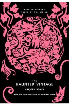 The Haunted Vintage: Volume 55 - Majorie Bowen