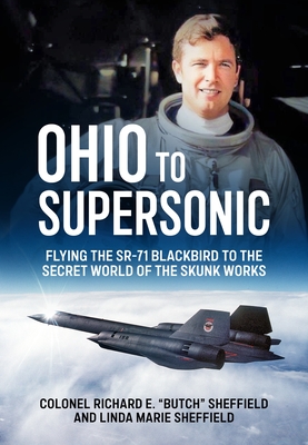Coperta cărții 'Ohio to Supersonic: Flying the Sr-71 Blackbird to the Secret World of the Skunk Works -'