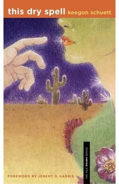 Poza produsului This Dry Spell - Keegon Schuett