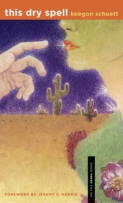 This Dry Spell - Keegon Schuett