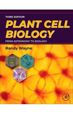 Coperta cărții 'Plant Cell Biology: From Astronomy to Zoology - Randy O. Wayne'