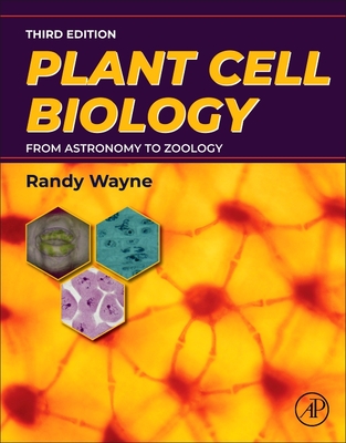Plant Cell Biology: From Astronomy to Zoology - Randy O. Wayne
