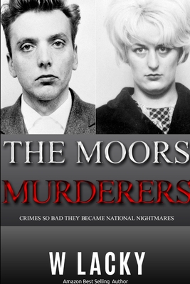 Serial Killers: Ian Brady & Myra Hindley - Kelly Kindle