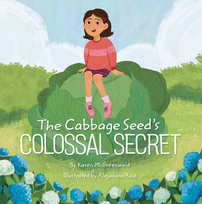 Coperta cărții 'The Cabbage Seed's Colossal Secret - Karen M. Greenwald'