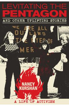 Coperta cărții 'Levitating the Pentagon: And Other Uplifting Stories - Nancy Kurshan'