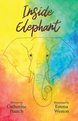 Coperta cărții 'Inside Elephant: Winner of the 2025 Children's Poetry Award - Catherine Poarch'