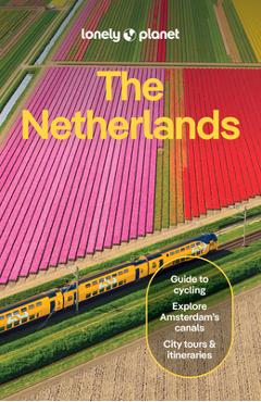 Coperta cărții 'Lonely Planet the Netherlands - Lonely Planet'