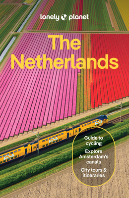 Coperta cărții 'Lonely Planet the Netherlands - Lonely Planet'