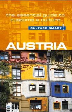 Poza produsului Austria - Culture Smart!: The Essential Guide to Customs & Culture - Peter Gieler