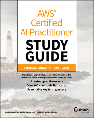 AWS Certified AI Practitioner Study Guide: Foundational (Aif-C01) Exam - Vikram Elango